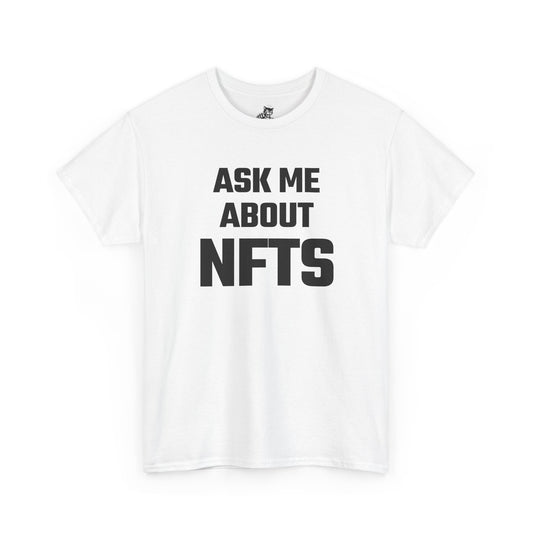 Ask Me About NFTs Graphic Tee - Unisex Cotton T-Shirt
