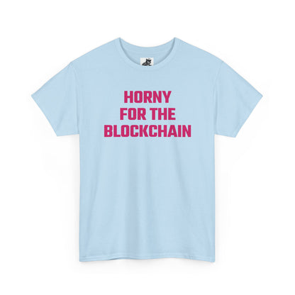 Horny For The Blockchain (Version 2) Crypto Themed T-Shirt