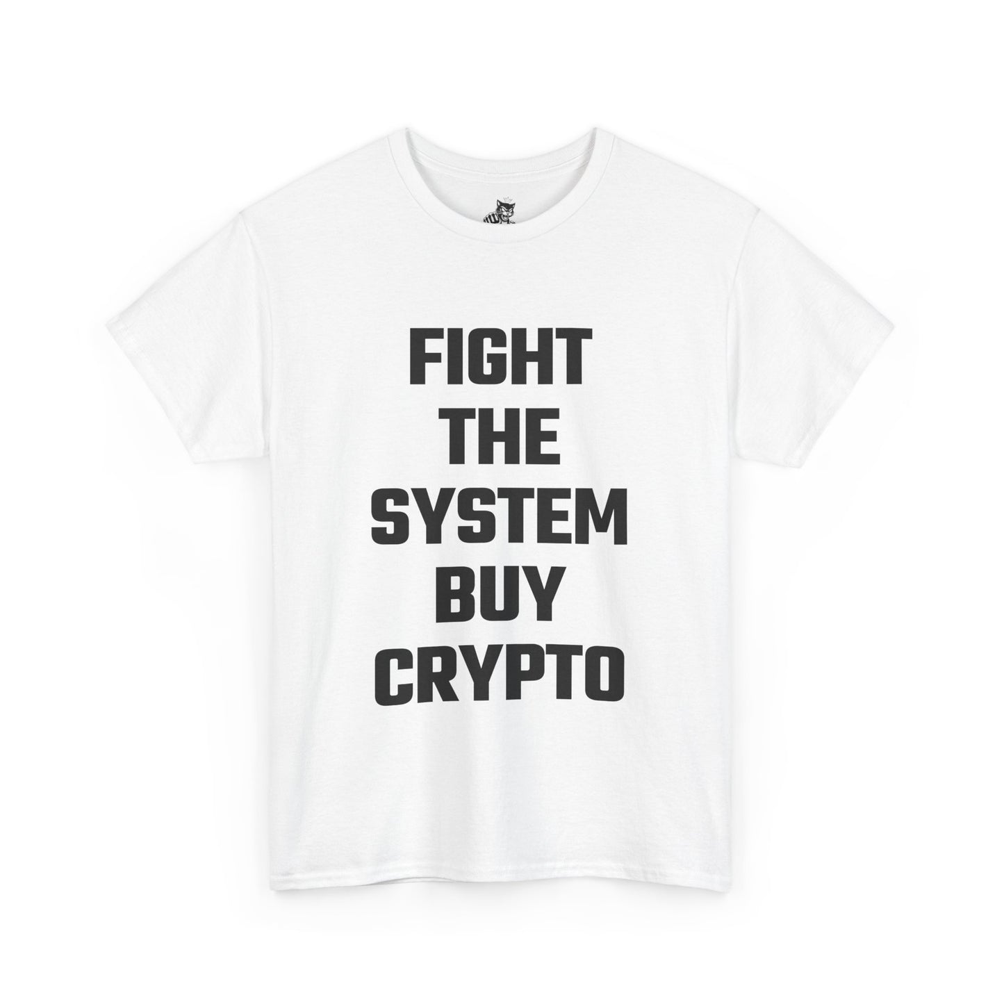 Fight The System Buy Crypto Graphic Tee - Unisex Cotton T-Shirt