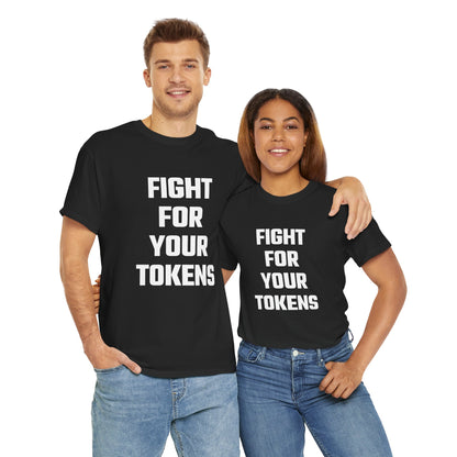 Fight For Your Tokens Graphic Tee - Unisex Cotton T-Shirt