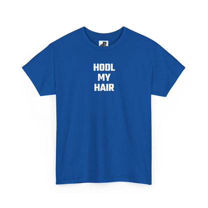 HODL My Hair Crypto Themed T-Shirt