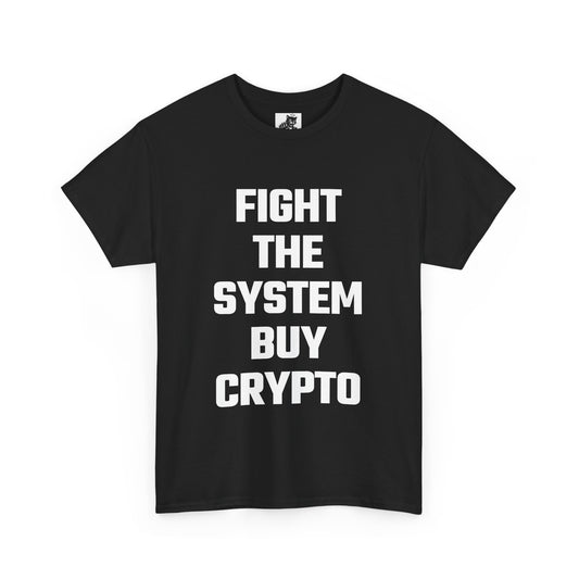 Fight The System Buy Crypto Graphic Tee - Unisex Cotton T-Shirt