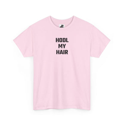 HODL My Hair Crypto Themed T-Shirt