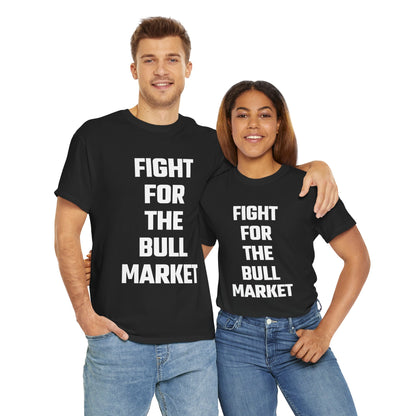 Fight For The Bull Market Graphic Tee - Unisex Cotton T-Shirt