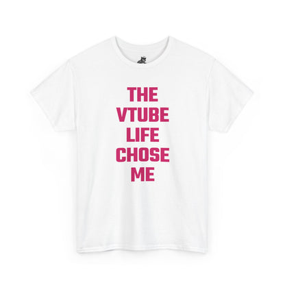 The VTube Life Chose Me (Version 2) Graphic Tee - Unisex Cotton T-Shirt