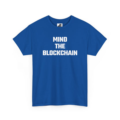 Mind The Blockchain - Crypto Themed T-Shirt