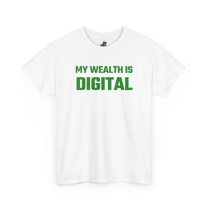 My Wealth Is Digital (Green) - Crypto Themed T-Shirt