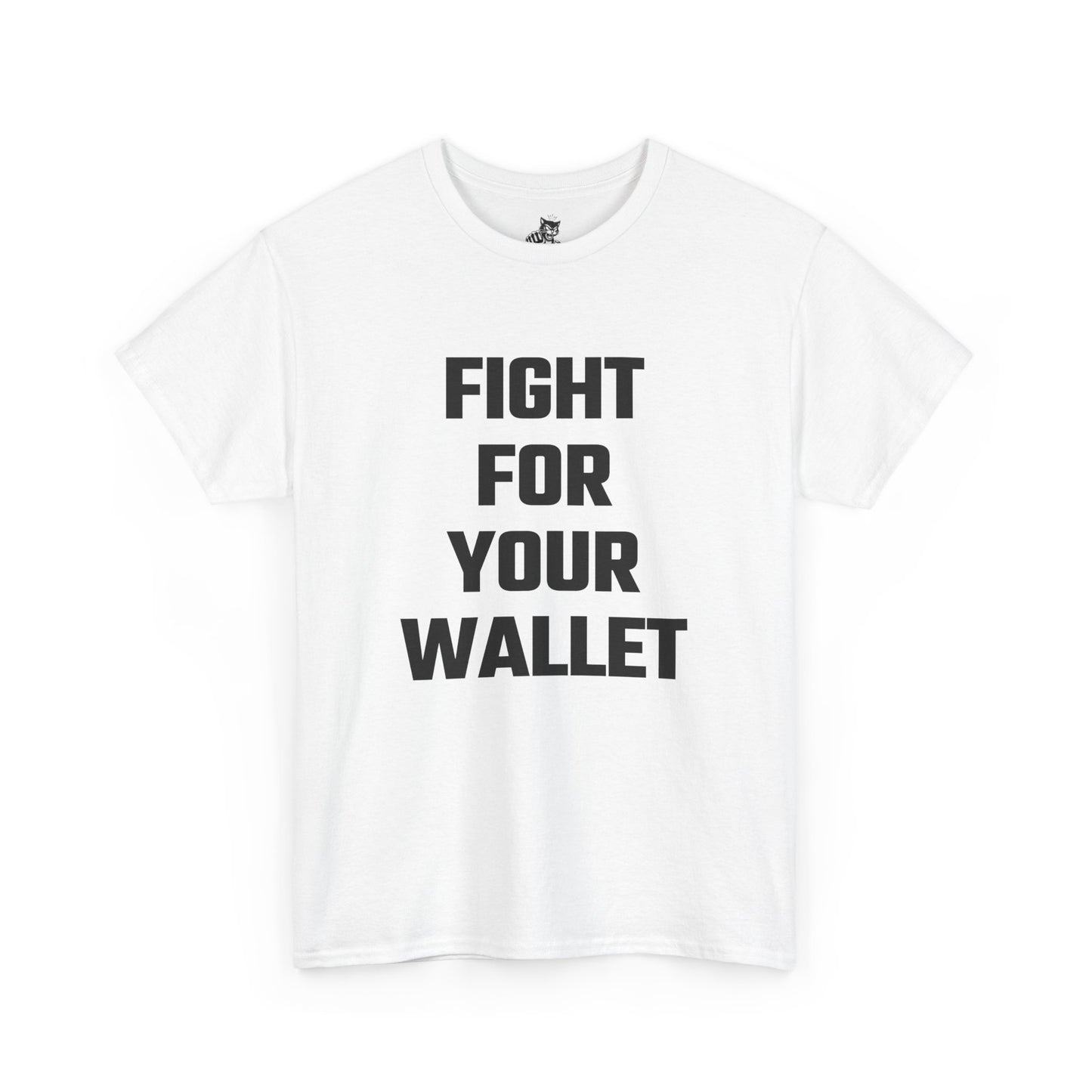 Fight For Your Wallet Graphic Tee - Unisex Cotton T-Shirt