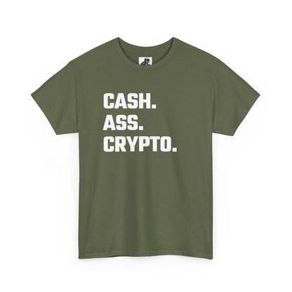 Cash Ass Crypto T-Shirt