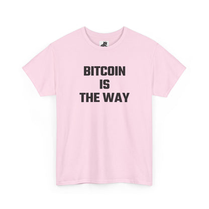 Bitcoin Is The Way Crypto Themed T-Shirt