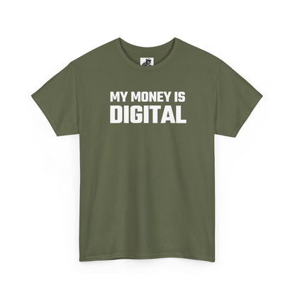 My Money Is Digital - Crypto Themed T-Shirt