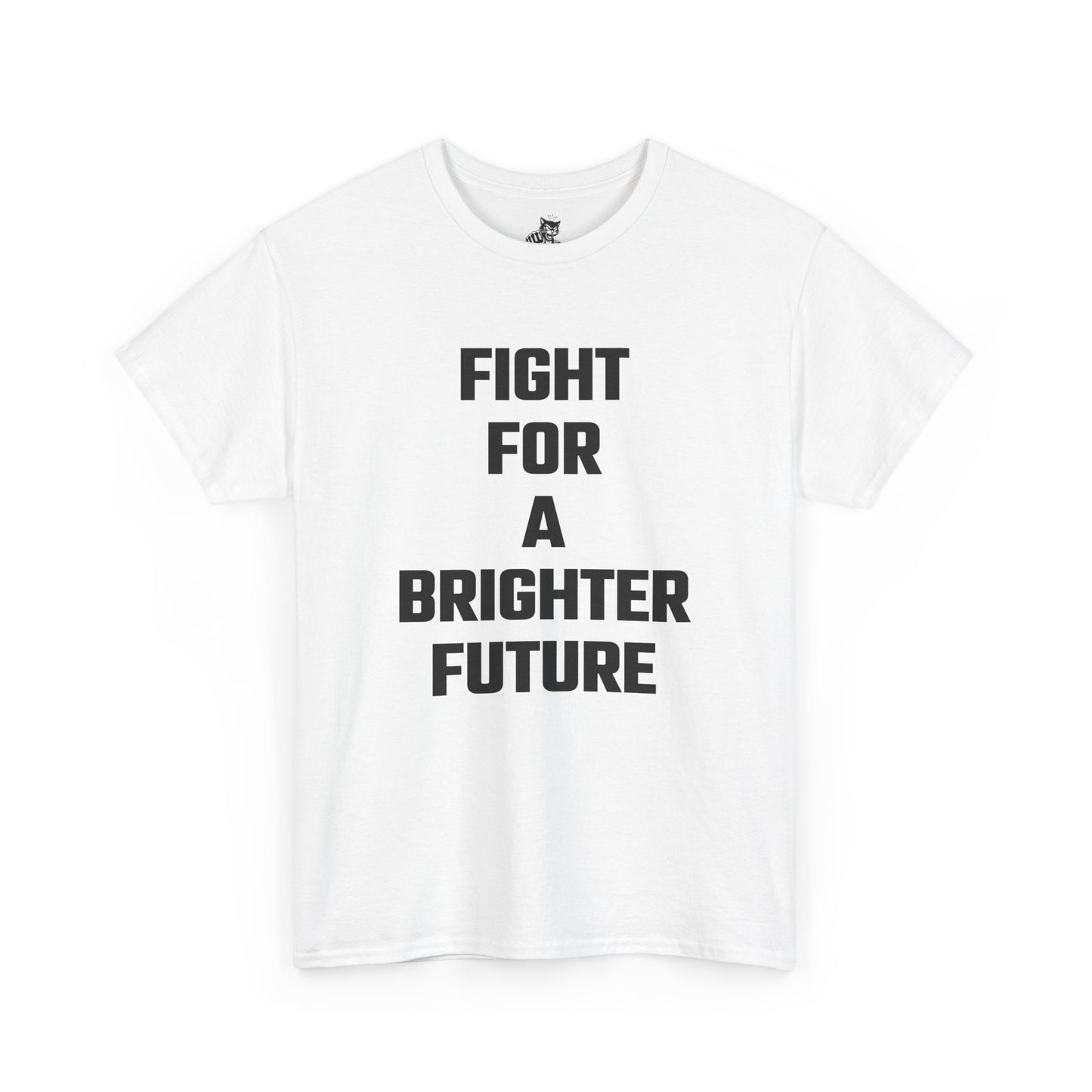 Fight For A Brighter Future Graphic Tee - Unisex Cotton T-Shirt