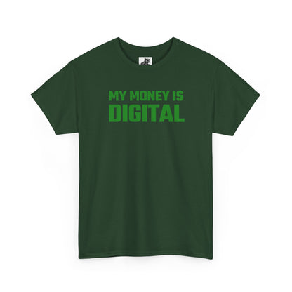 My Money Is Digital (Green) - Crypto Themed T-Shirt