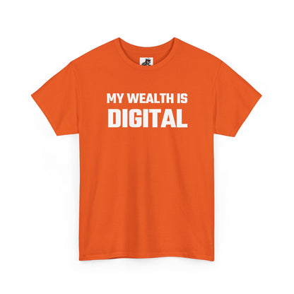 My Wealth Is Digital - Crypto Themed T-Shirt
