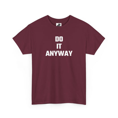 Do It Anyway Graphic T-Shirt