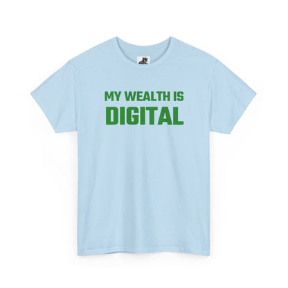 My Wealth Is Digital (Green) - Crypto Themed T-Shirt