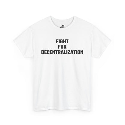 Fight For Decentralization Graphic Tee - Unisex Cotton T-Shirt