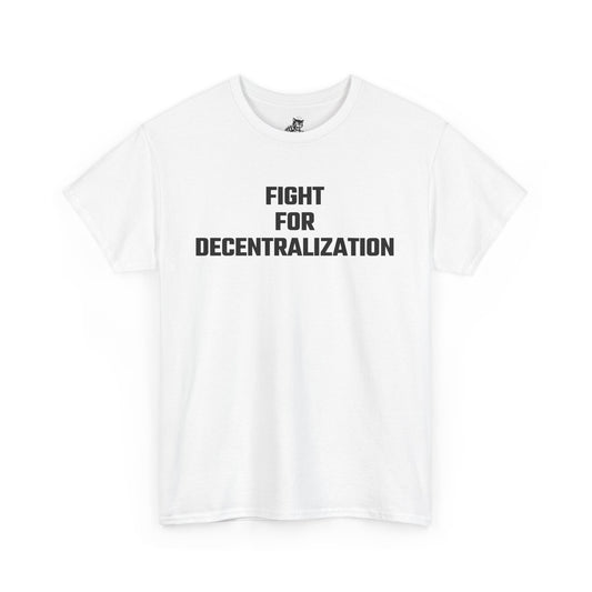 Fight For Decentralization Graphic Tee - Unisex Cotton T-Shirt