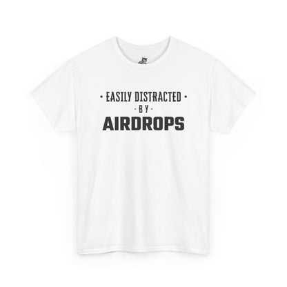 Easily Distracted By Airdrops Graphic Tee - Unisex Cotton T-Shirt