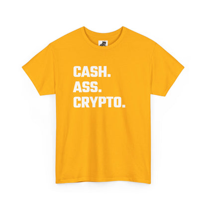 Cash Ass Crypto T-Shirt