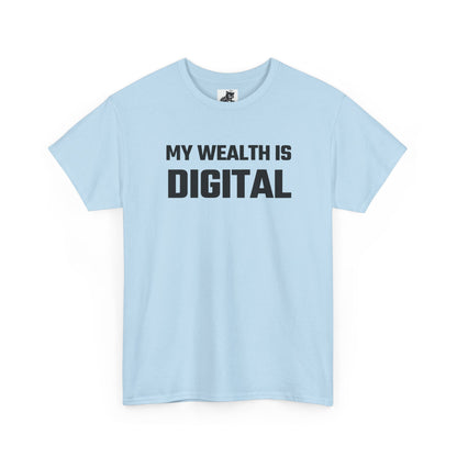 My Wealth Is Digital - Crypto Themed T-Shirt