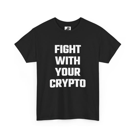 Fight With Your Crypto Graphic Tee - Unisex Cotton T-Shirt