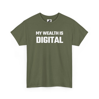 My Wealth Is Digital - Crypto Themed T-Shirt