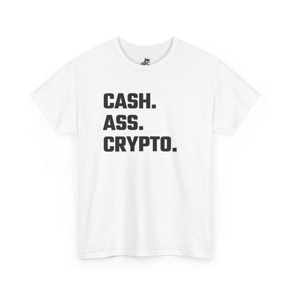 Cash Ass Crypto T-Shirt