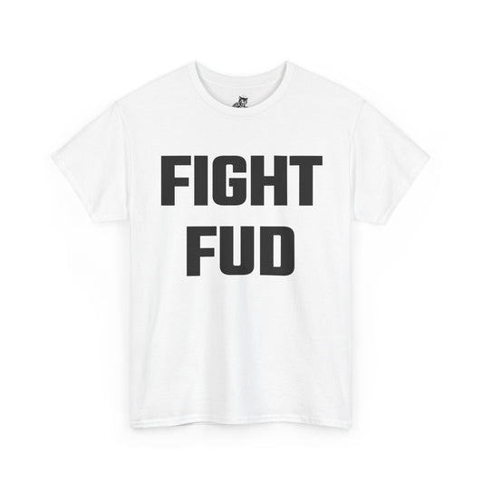 Fight FUD Graphic Tee - Unisex Cotton T-Shirt