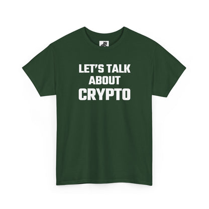 Let's Talk About Crypto T-Shirt