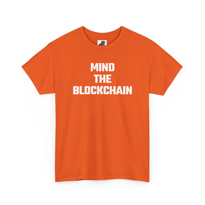 Mind The Blockchain - Crypto Themed T-Shirt