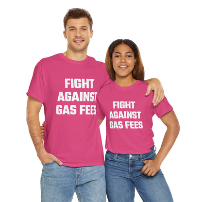 Fight Against Gas Fees Graphic Tee - Unisex Cotton T-Shirt