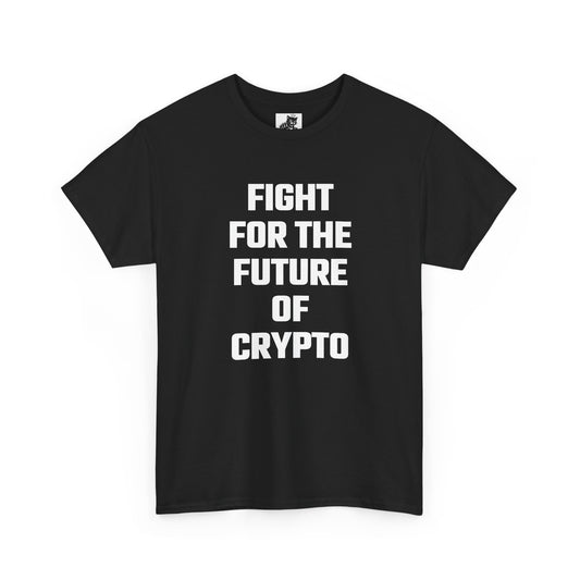 Fight For The Future Of Crypto Graphic T-Shirt