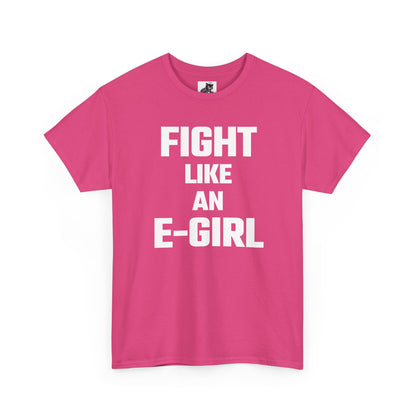 Fight Like An E-Girl Graphic Tee - Unisex Cotton T-Shirt