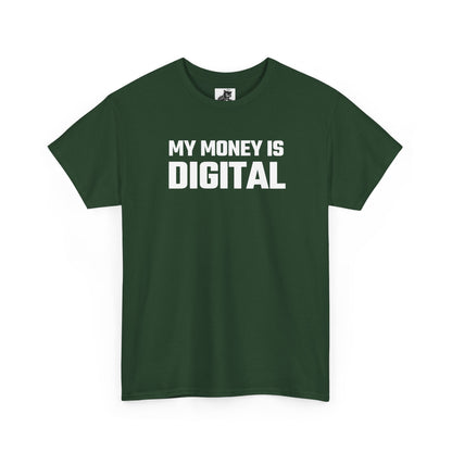 My Money Is Digital - Crypto Themed T-Shirt