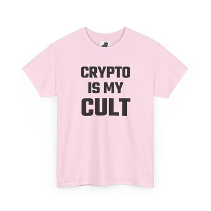 Crypto Is My Cult T-Shirt
