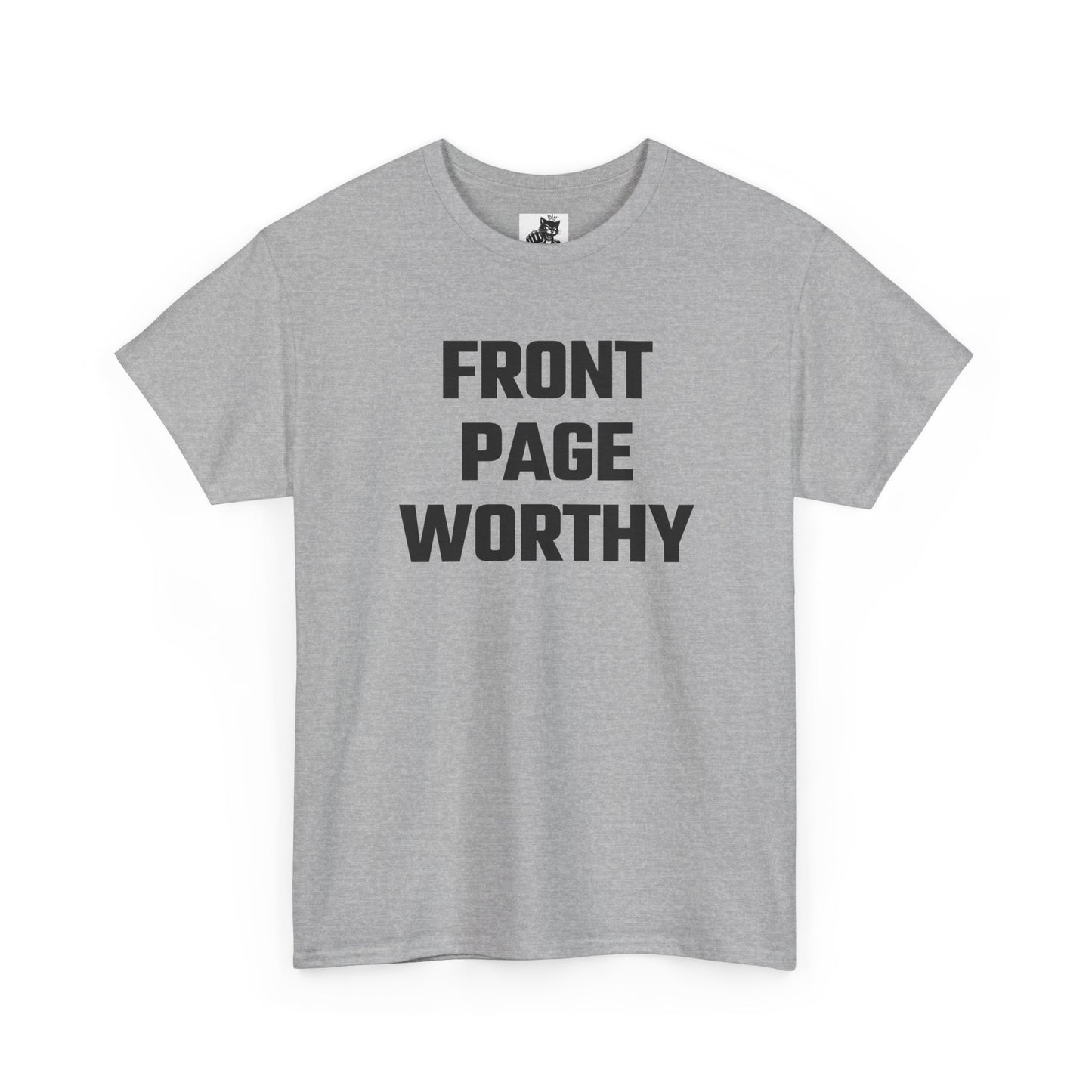 Front Page Worthy Graphic T-Shirt