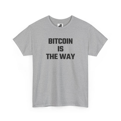 Bitcoin Is The Way Crypto Themed T-Shirt