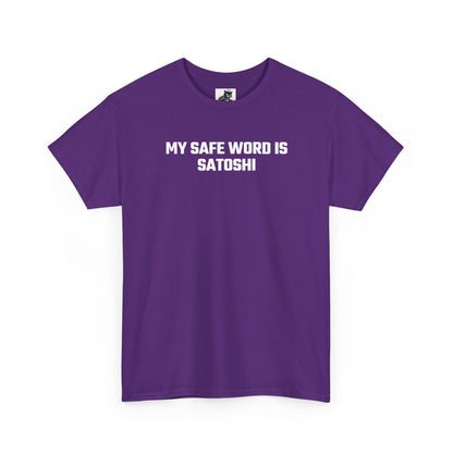 My Safe Word Is Satoshi Crypto Themed T-Shirt