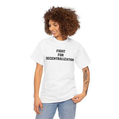 Fight For Decentralization Graphic Tee - Unisex Cotton T-Shirt