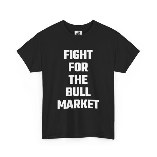 Fight For The Bull Market Graphic Tee - Unisex Cotton T-Shirt