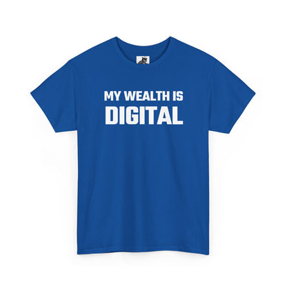My Wealth Is Digital - Crypto Themed T-Shirt