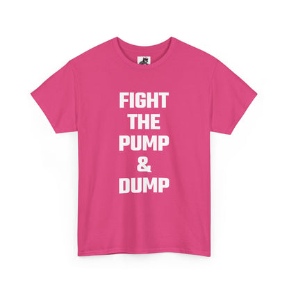 Fight The Pump & Dump Graphic Tee - Unisex Cotton T-Shirt