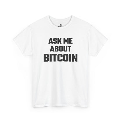 Ask Me About Bitcoin Graphic Tee - Unisex Cotton T-Shirt