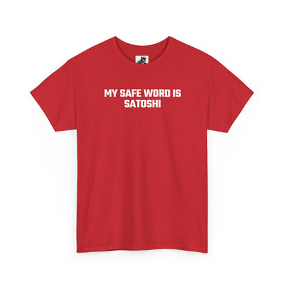 My Safe Word Is Satoshi Crypto Themed T-Shirt