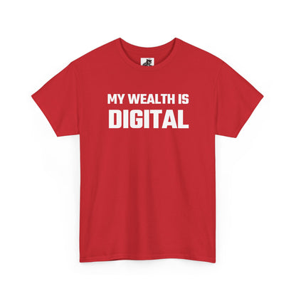 My Wealth Is Digital - Crypto Themed T-Shirt