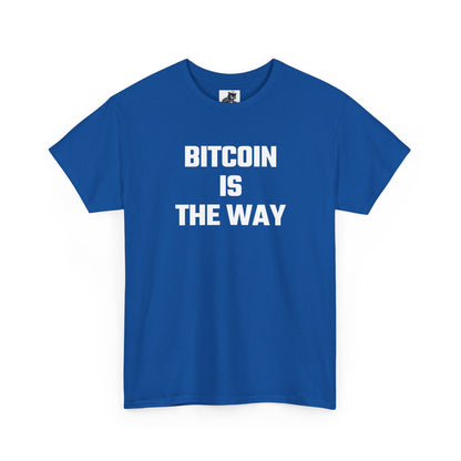 Bitcoin Is The Way Crypto Themed T-Shirt