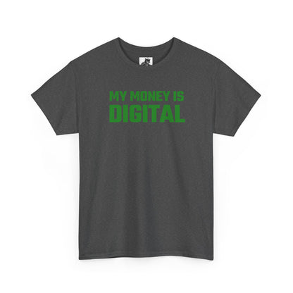 My Money Is Digital (Green) - Crypto Themed T-Shirt