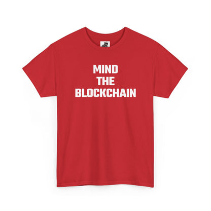 Mind The Blockchain - Crypto Themed T-Shirt