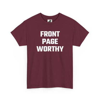 Front Page Worthy Graphic T-Shirt